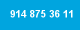 914 875 36 11 914 875 36 11